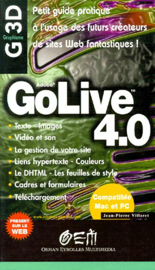 GoLive 4.0 - Jean-Pierre Villaret - Livre