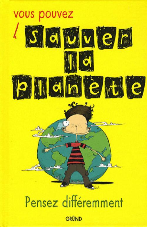 Vous pouvez sauver la planète - Jacquie Wines - Livre
