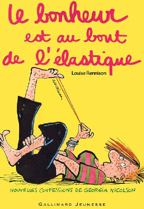 Le journal intime de Georgia Nicolson Tome II : Le bonheur au bout de l'élastique - Louise Rennison - Livre