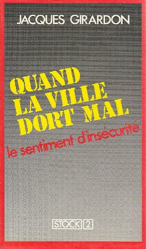 Quand la ville dort mal - Jacques Girardon - Livre