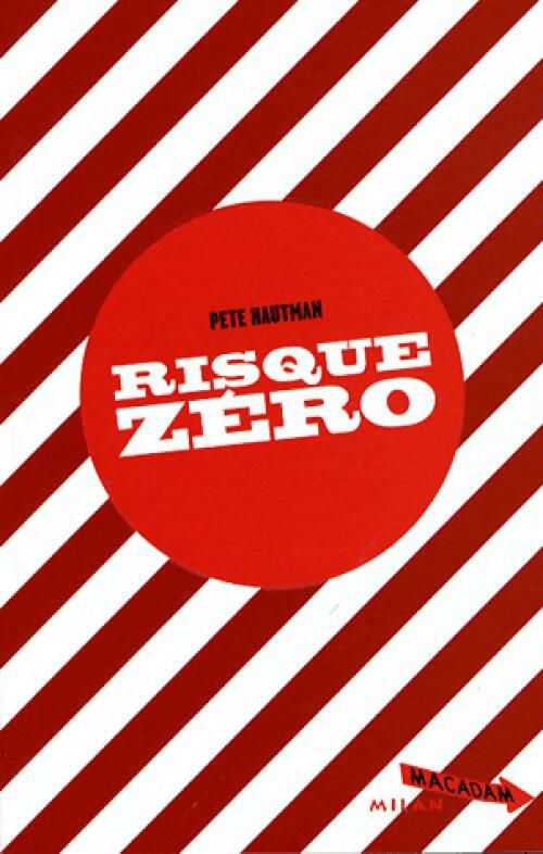 Risque zéro - Pete Hautman - Livre
