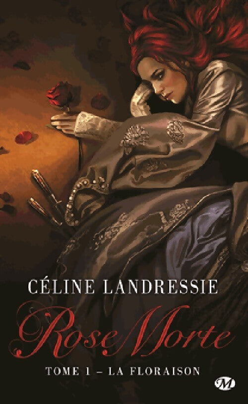 Rose morte Tome I : La Floraison - Céline Landressie - Livre