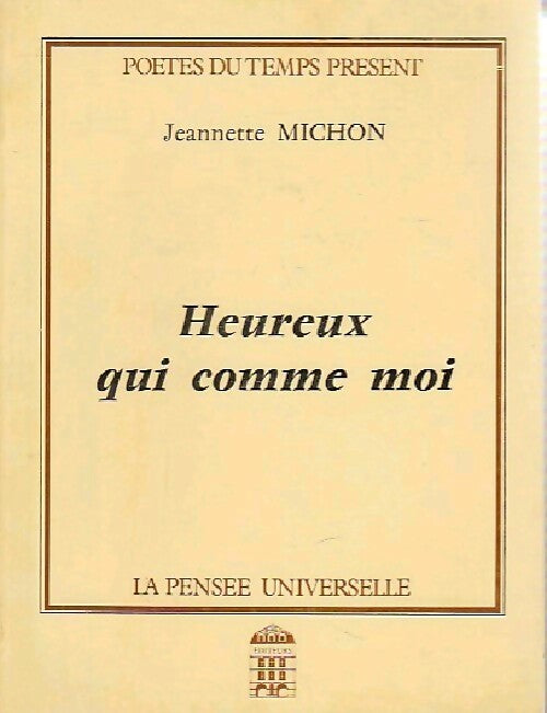 Heureux qui comme moi - Jeannette Michon - Livre