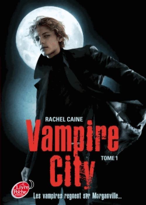 Vampire city Tome I : Bienvenue en enfer - Rachel Caine - Livre