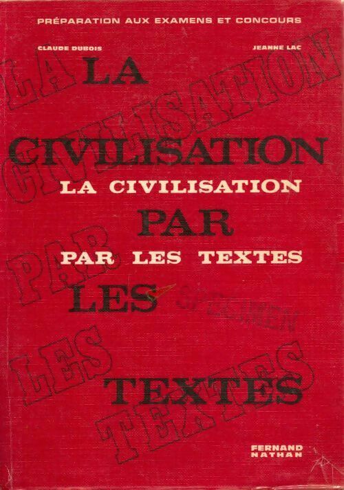La civilisation par les textes - Claude Dubois - Livre