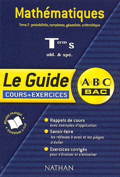 Mathématiques Terminale S, obl. & spé. Tome II - Françoise Isblé - Livre