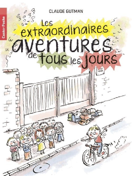 Les extraordinaires aventures de tous les jours - Claude Gutman - Livre