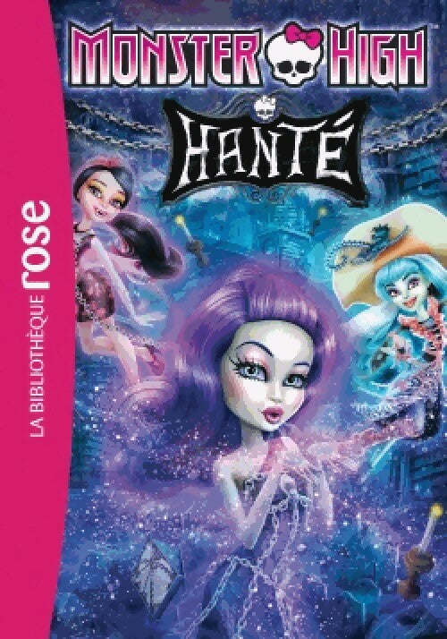 Monster High Tome V : Hanté - Inconnu - Livre