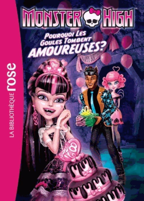 Monster High Tome III : Pourquoi les ghoules tombent amoureuses - Inconnu - Livre