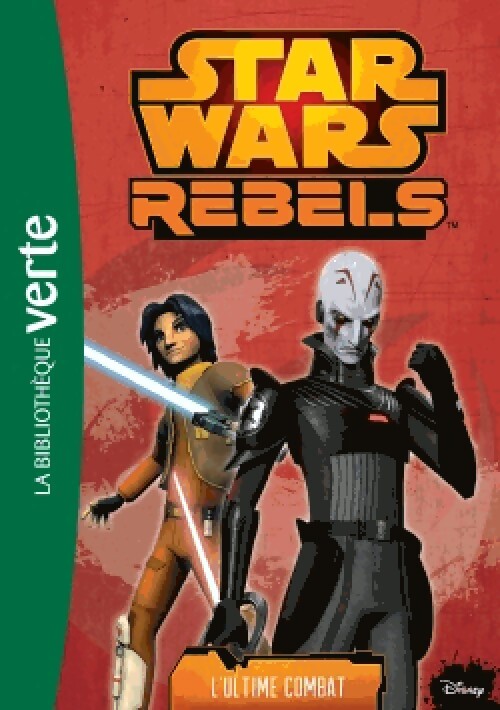 Star Wars Rebels Tome VII : L'ultime combat - Inconnu - Livre