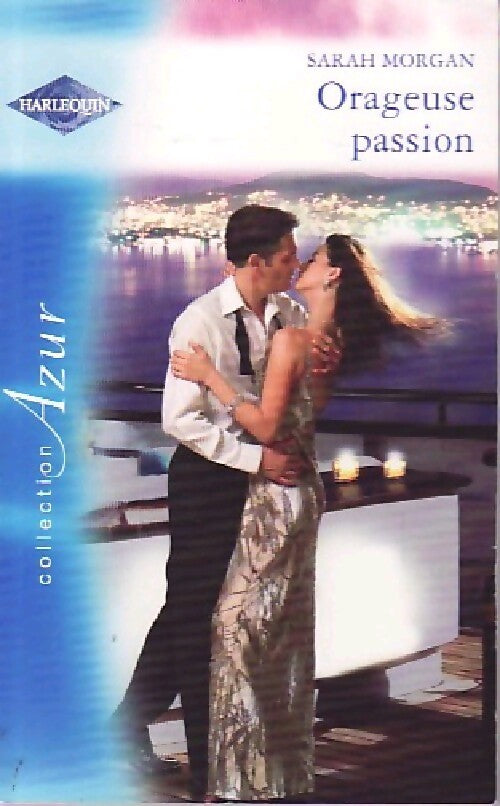 Orageuse passion - Sarah Morgan - Livre