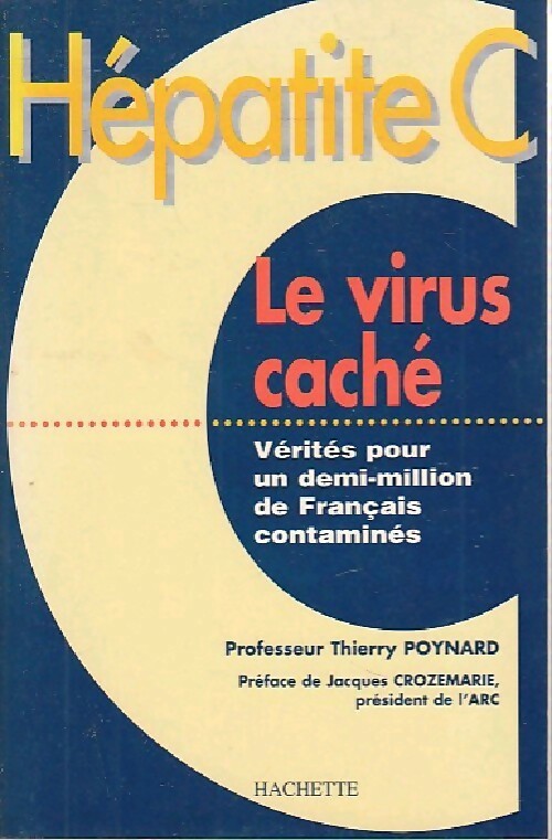 Hépatite C. Le virus caché - Thierry Poynard - Livre