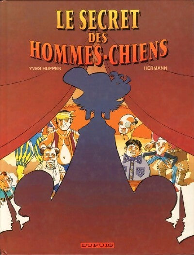 Le secret des hommes-chiens - Yves Huppen - Livre