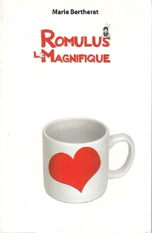 Romulus le magnifique - Marie Bertherat - Livre