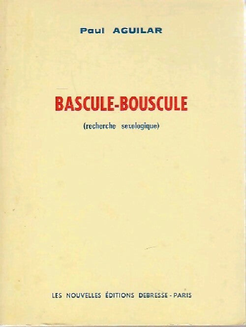 Bascule-bouscule - Paul Aguilar - Livre