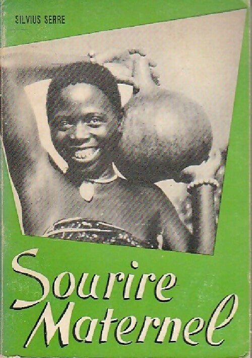 Sourire maternel - Silvius Serre - Livre