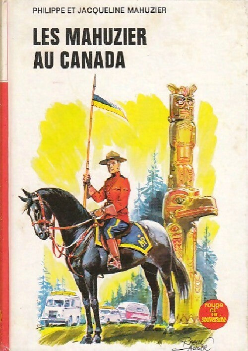 Les mahuzier au Canada - Jacqueline Mahuzier, Philippe Mahuzier - Livre