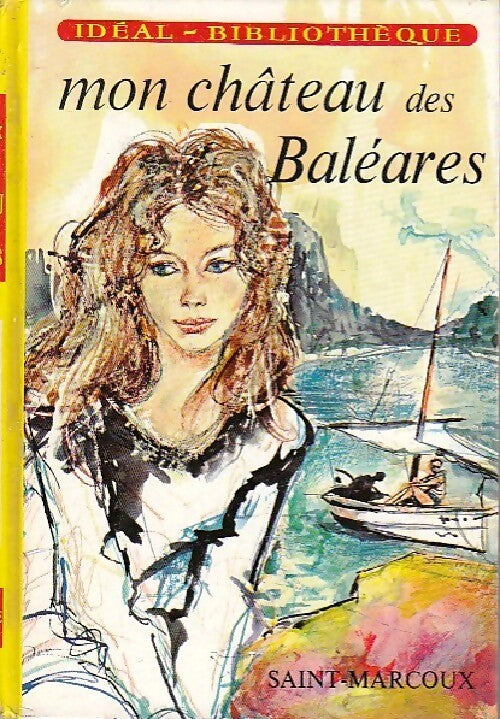 Mon chateau des Baléares - Saint-Marcoux - Livre