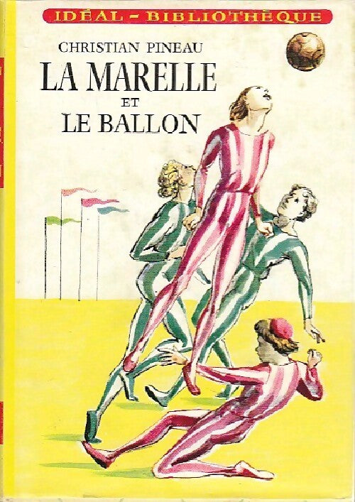 La marelle et le ballon - Christian Pineau - Livre
