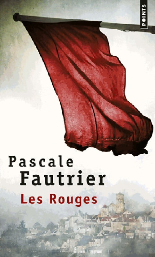 Les Rouges - Pascale Fautrier - Livre