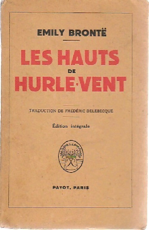 Les hauts de Hurle-Vent - Emily Brontë - Livre