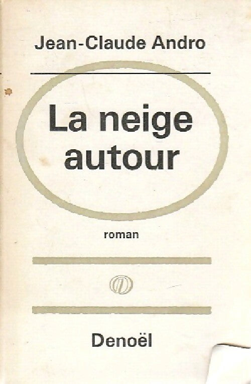 La neige autour - Jean-Claude Andro - Livre