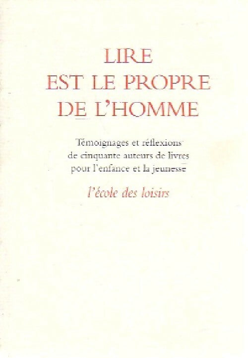 Lire est le propre de l'homme - Collectif - Livre