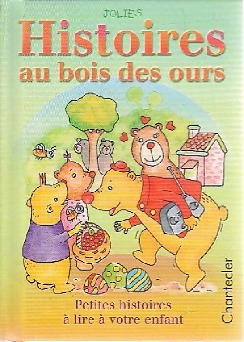 Jolies histoires au bois des ours - Jeanne Bakker - Livre