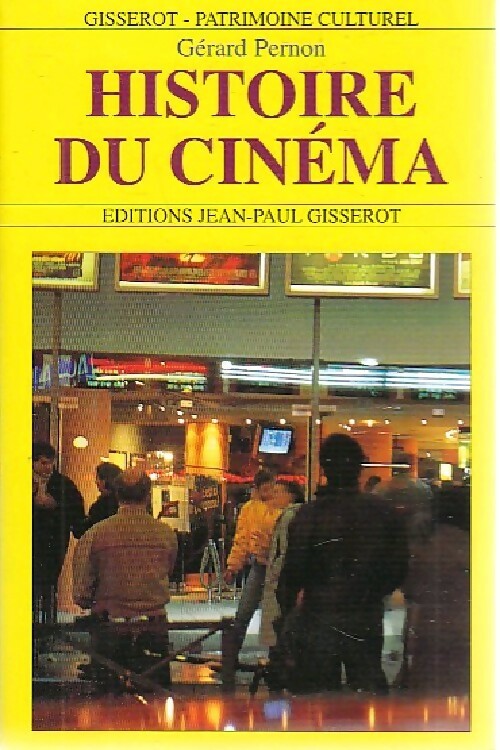 Histoire du cinéma - Gérard Pernon - Livre
