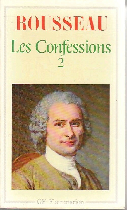 Les confessions Tome II - Jean-Jacques Rousseau - Livre