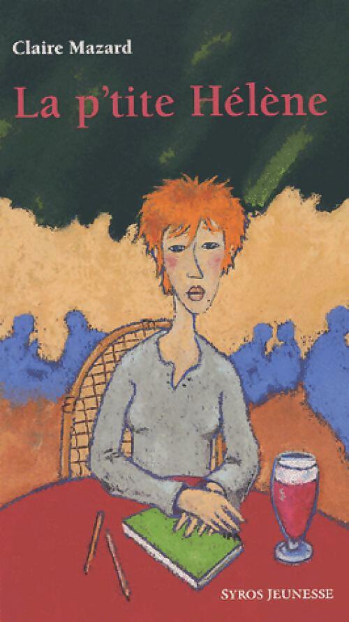 La p'tite Hélène - Claire Mazard - Livre