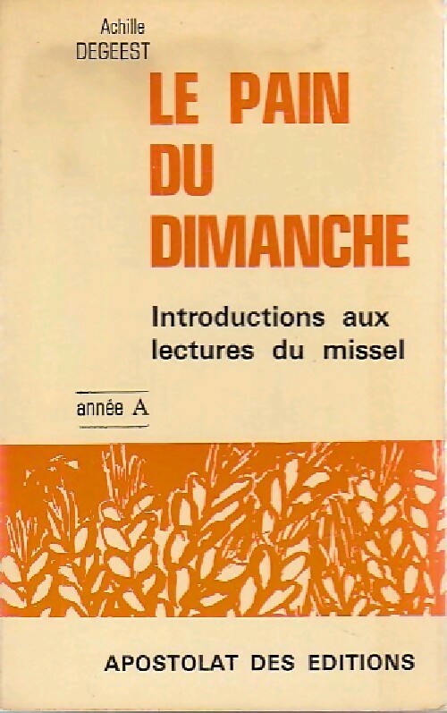Le pain du dimanche - Achille Degeest - Livre