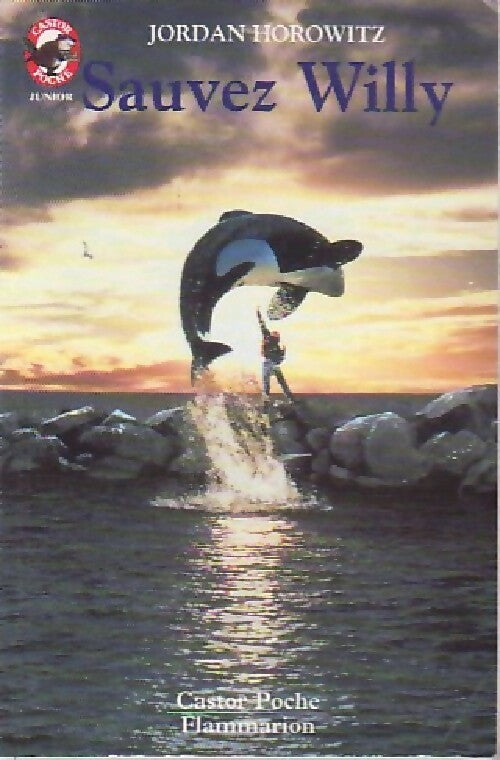 Sauvez Willy - Jordan Horowitz - Livre