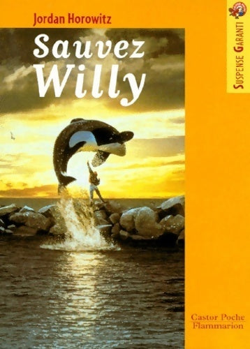 Sauvez Willy - Jordan Horowitz - Livre