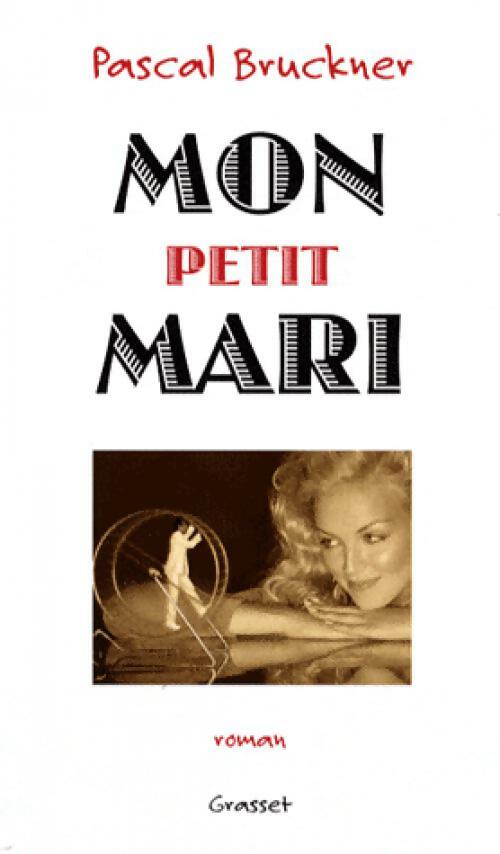 Mon petit mari - Pascal Bruckner - Livre