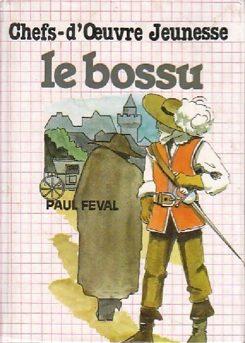 Le bossu - Paul Féval - Livre