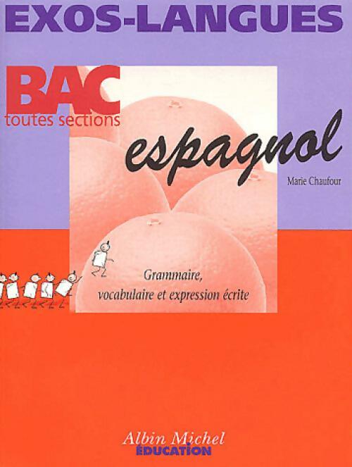 Bac espagnol toutes sections - Marie Chaufour - Livre