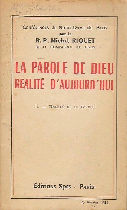 La parole de Dieu, réalité d'aujourd'hui Tome III : Témoins de la parole  - Michel Riquet - Livre