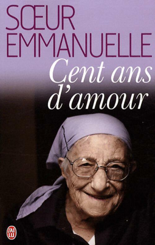 Cent ans d'amour - Soeur Emmanuelle - Livre