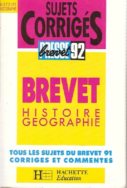 Brevet Histoire-Géo Sujets corrigés 1992 - Collectif - Livre
