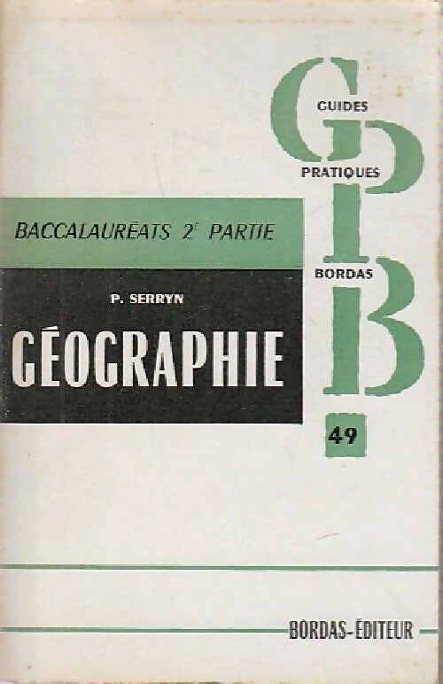 Géographie Tome II : Le monde - Pierre Serryn - Livre