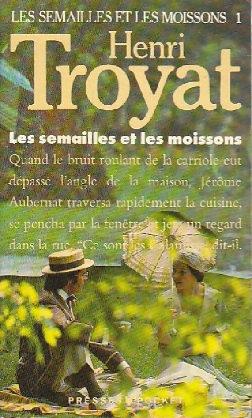 Les semailles et les moissons Tome I - Henri Troyat - Livre