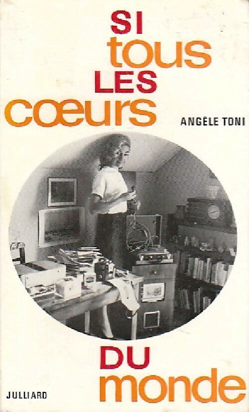 Si tous les coeurs du monde - Angèle Toni - Livre
