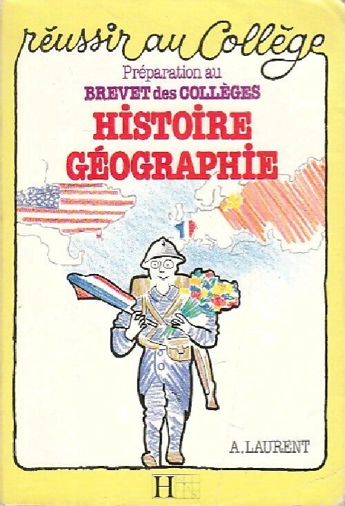 Préparation au brevet des collèges Histoire-Géographie - A. Laurent - Livre