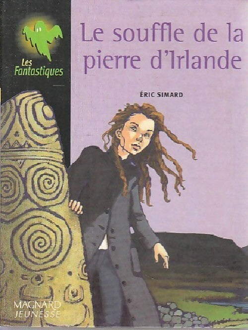 Le souffle de la pierre d'Irlande - Eric Simard - Livre