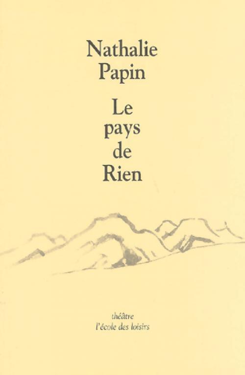 Le pays de Rien - Nathalie Papin - Livre