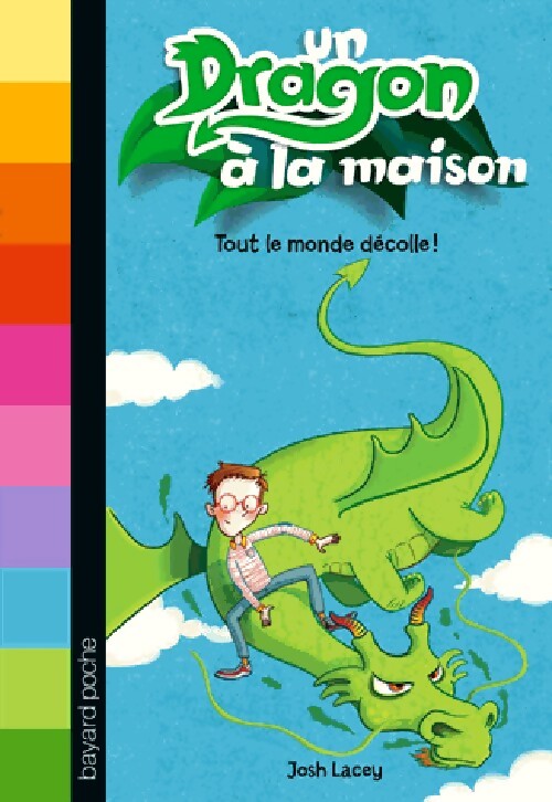 Un dragon à la maison Tome II : Tout le monde décolle ! - Josh Lacey - Livre