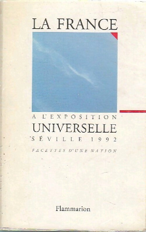 La France à l'exposition universelle Séville 92 - Inconnu - Livre