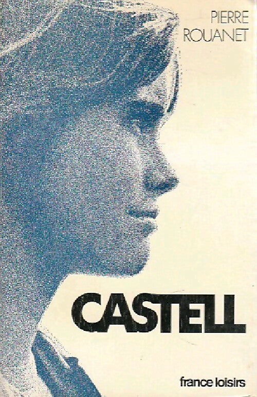 Castell - Pierre Rouanet - Livre