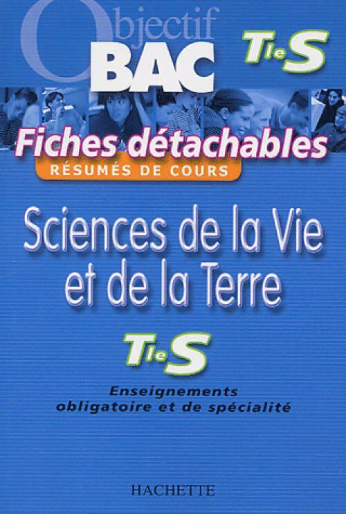 Sciences de la vie et de la terre : Terminale S - Thérèse Moreau - Livre